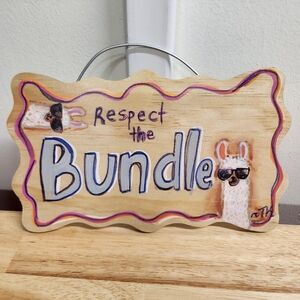 Bundle Sign Respect The Bundle Llama 8.5 x5 Inches Hand Painted